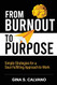 From Burnout to Purpose