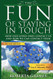Fun of Staying in Touch