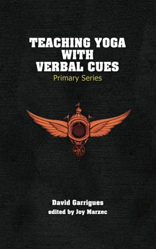 Teaching Yoga with Verbal Cues: Primary Series