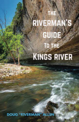 Riverman's Guide to the Kings River