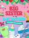 I'm a BIG SISTER to my BABY BROTHER Coloring and Activity Book