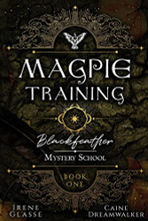 Blackfeather Mystery School: The Magpie Training