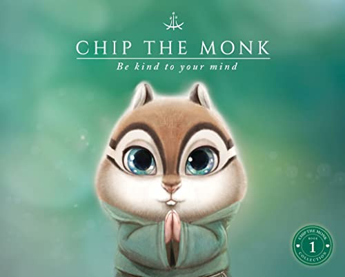 Chip the Monk: Be Kind to Your Mind