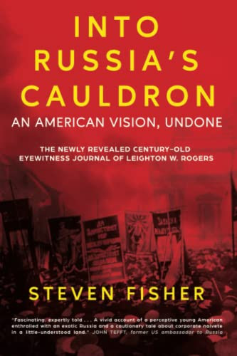 Into Russia's Cauldron: An American Vision Undone