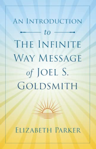 Introduction to The Infinite Way Message of Joel S. Goldsmith