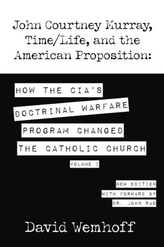 John Courtney Murray Time/Life and The American Proposition Volume 1