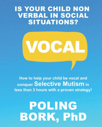 VOCAL: How to help your child be vocal and conquer selective mutism