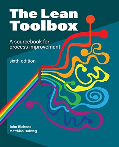 Lean Toolbox: A Sourcebook for Process Improvement