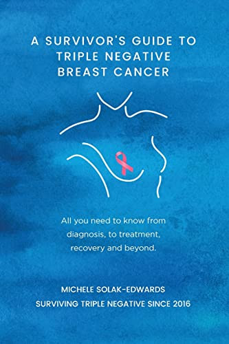 Survivor's Guide to Triple Negative Breast Cancer