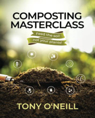 Composting Masterclass: Feed Your Soil Not Your Plants