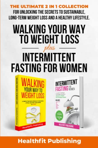 Walking Your Way to Weight Loss Plus Intermittent Fasting for Women