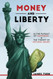 Money and Liberty: In the Pursuit of Happiness & The Theory of Natural