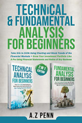 Technical & Fundamental Analysis for Beginners 2 in 1 Edition
