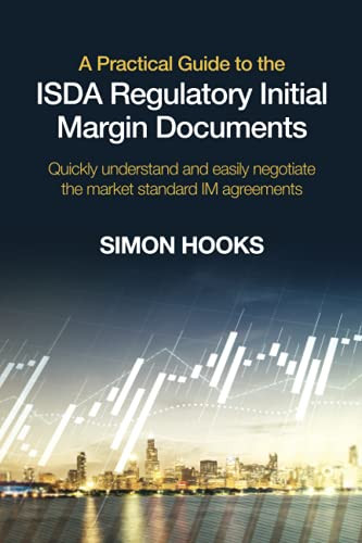 Practical Guide to the ISDA Regulatory Initial Margin Documents