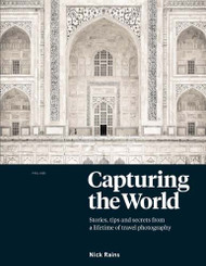 Capturing the World: The Art and Practice of Travel Photography