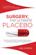 Surgery The Ultimate Placebo