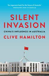 Silent Invasion: China's Influence in Australia