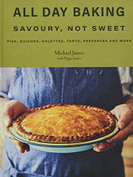 All Day Baking: Savoury Not Sweet