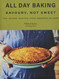 All Day Baking: Savoury Not Sweet