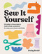 Sew It Yourself with DIY Daisy: 20 Pattern-Free Projects