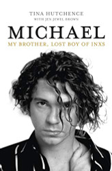 Michael: My Brother Lost Boy of INXS