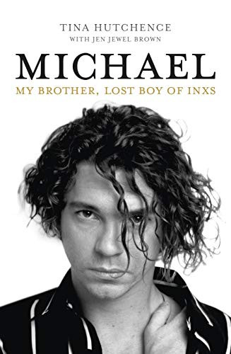Michael: My Brother Lost Boy of INXS