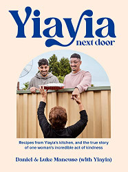 Yiayia Next Door: Recipes from Yiayia's kitchen and the true story