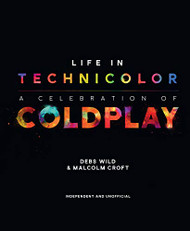 Life In Technicolor: A Celebration of Coldplay: A Celebration