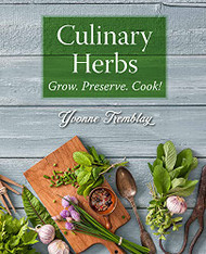 Culinary Herbs: Grow. Preserve. Cook!