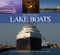 Lake Boats: The Enduring Vessels of the Great Lakes