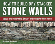 How to Build Dry-Stacked Stone Walls