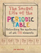 Secret Life of the Periodic Table