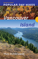 Popular Day Hikes: Vancouver Island - Revised & Updated: Vancouver