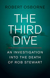 Third Dive: An Investigation Into the Death of Rob Stewart