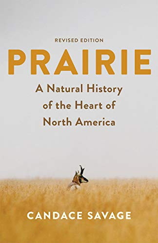 Prairie: A Natural History of the Heart of North America