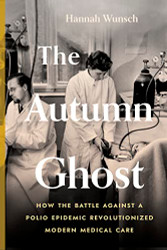 Autumn Ghost: How the Battle Against a Polio Epidemic