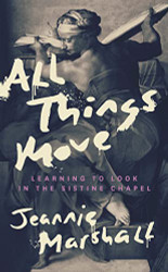All Things Move: Learning to Look in the Sistine Chapel