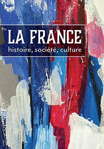 La France: histoire sociiti culture (French Edition)