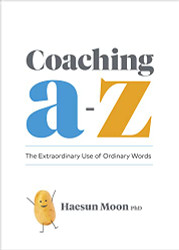 Coaching A to Z: The Extraordinary Use of Ordinary Words