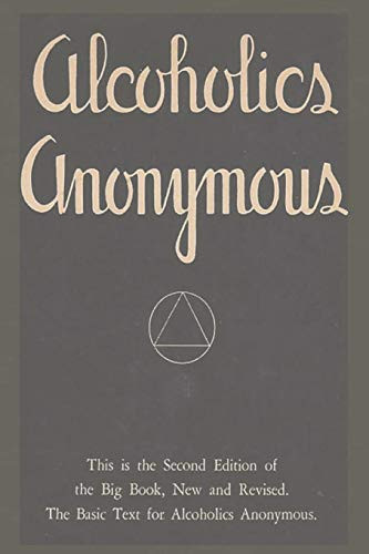 Alcoholics Anonymous: of the Big Book New and Revised. The Basic Text