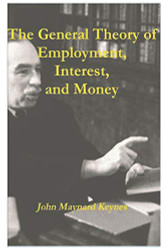 General Theory of Employment Interest and Money