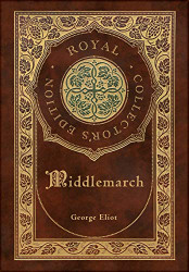 Middlemarch (Royal Collector's Edition) (Case Laminate with Jacket)