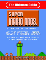 NES Classic: The Ultimate Guide to Super Mario Bros: A look inside