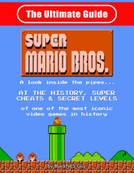 NES Classic: The Ultimate Guide to Super Mario Bros: A look inside