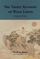 Taoist Alchemy of Wang Liping: volume 2