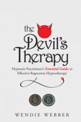 Devil's Therapy: Hypnosis Practitioner's Essential Guide