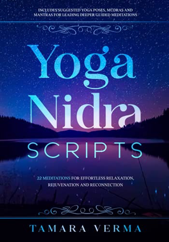 Yoga Nidra Scripts: 22 Meditations for Effortless Relaxation