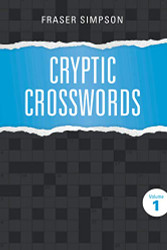 Cryptic Crosswords Volume 1 (Fraser Simpson Cryptic Crosswords)