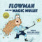 Flowman and the Magic Mullet