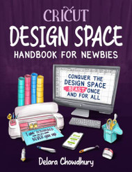 Cricut Design Space Handbook for Newbies
